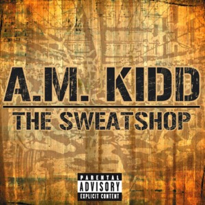 A.M. Kidd的專輯The Sweatshop