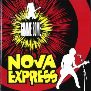 ดาวน์โหลดและฟังเพลง Gimme Some More พร้อมเนื้อเพลงจาก Nova Express