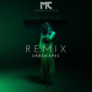 ดาวน์โหลดและฟังเพลง Used to Know (Urban Apes Remix) พร้อมเนื้อเพลงจาก Mikaela Coco