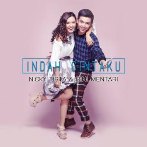 Listen to Indah Cintaku song with lyrics from Nicky Tirta