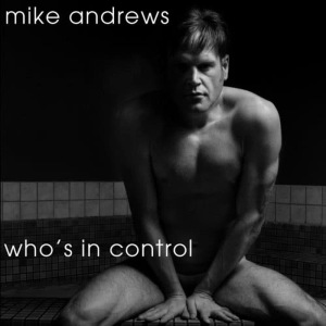 Mike Andrews的專輯Who's In Control