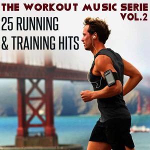 The Flashers Brothers的專輯The Workout Music Serie, Vol. 2: 25 Running and Training Hits