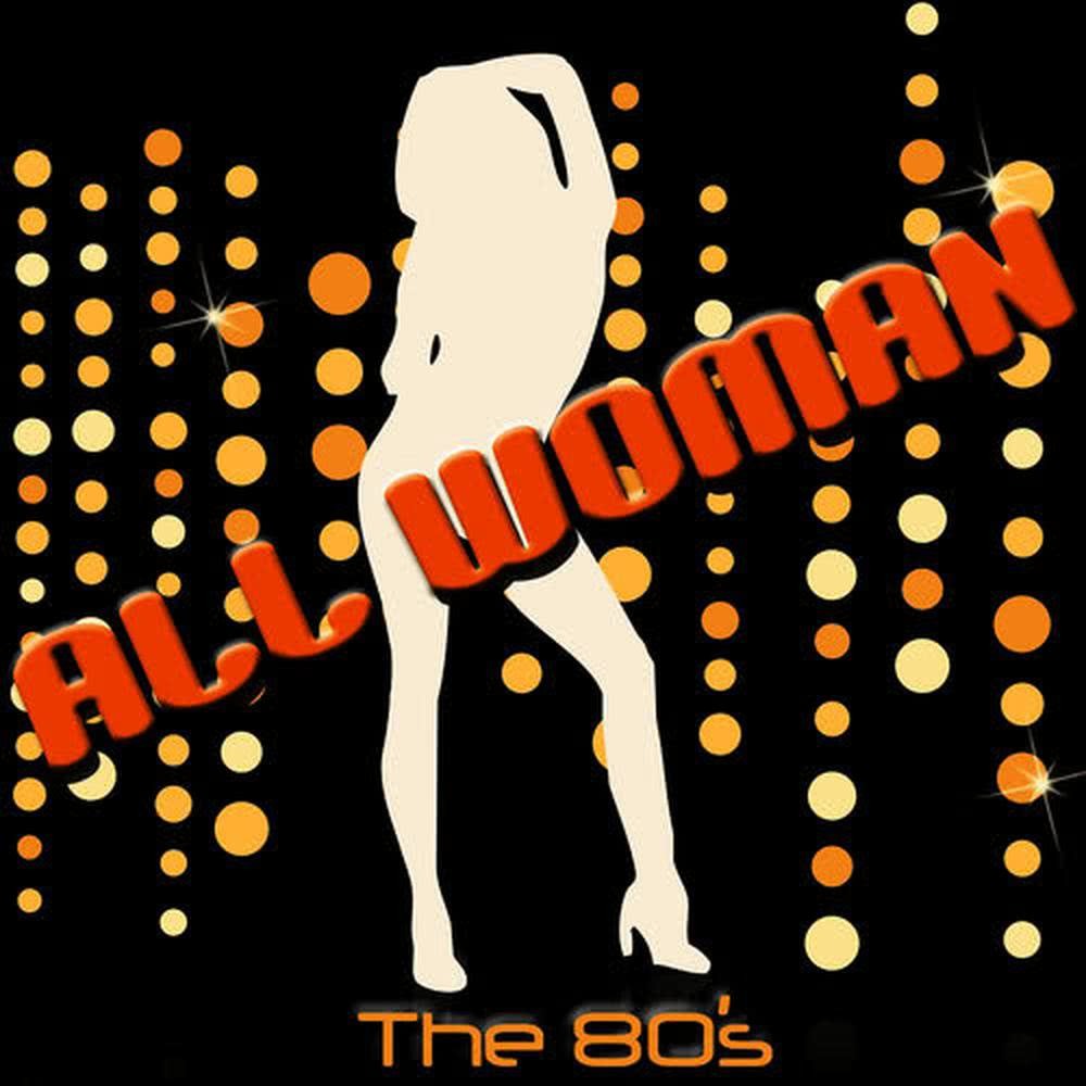 All Woman - The 80's