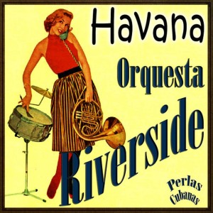 อัลบัม Perlas Cubanas: Havana ศิลปิน Orquesta Riverside