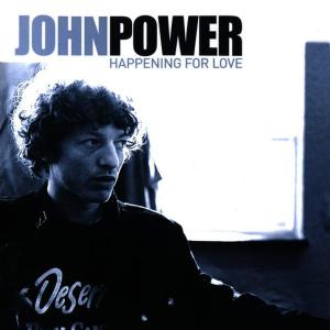 อัลบัม Happening for Love ศิลปิน John Power