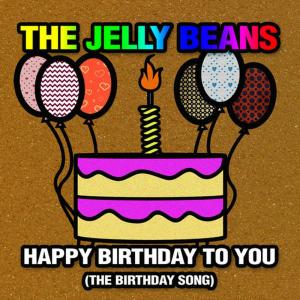 ดาวน์โหลดและฟังเพลง Happy Birthday to You (The Birthday Song) พร้อมเนื้อเพลงจาก The Jelly Beans