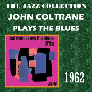 收聽John Coltrane的Blues to You歌詞歌曲