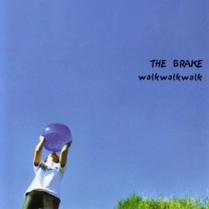 อัลบัม Walkwalkwalk ศิลปิน The Brake