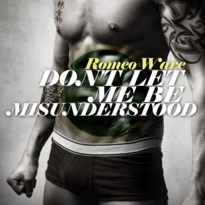收聽Romeo Ware的Don't Let Me Be Misunderstood (Galaxy Radio Edit)歌詞歌曲