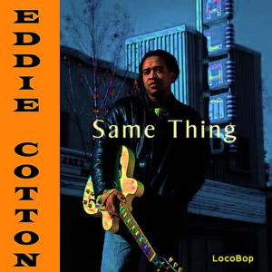 收聽Eddie Cotton的She's Gone歌詞歌曲
