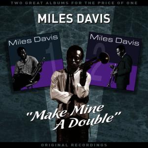 Miles Davis的專輯"Make Mine A Double" - Two Great Albums For The Price Of One