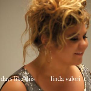 ดาวน์โหลดและฟังเพลง Days Like This พร้อมเนื้อเพลงจาก Linda Valori