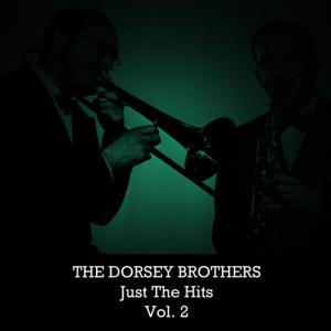อัลบัม Just the Hits, Vol. 2 ศิลปิน Dorsey Brothers