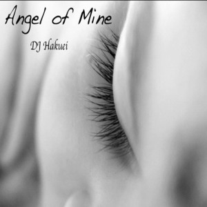 ดาวน์โหลดและฟังเพลง Angel Of Mine พร้อมเนื้อเพลงจาก Dj Hakuei