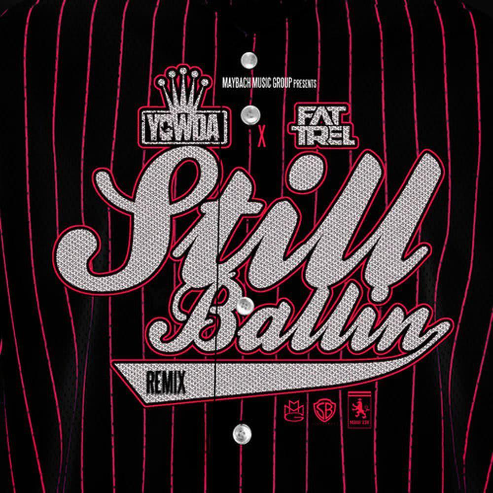 Still Ballin Remix (feat. Fat Trel)