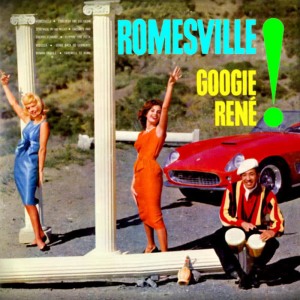 Googie René的專輯Romesville!
