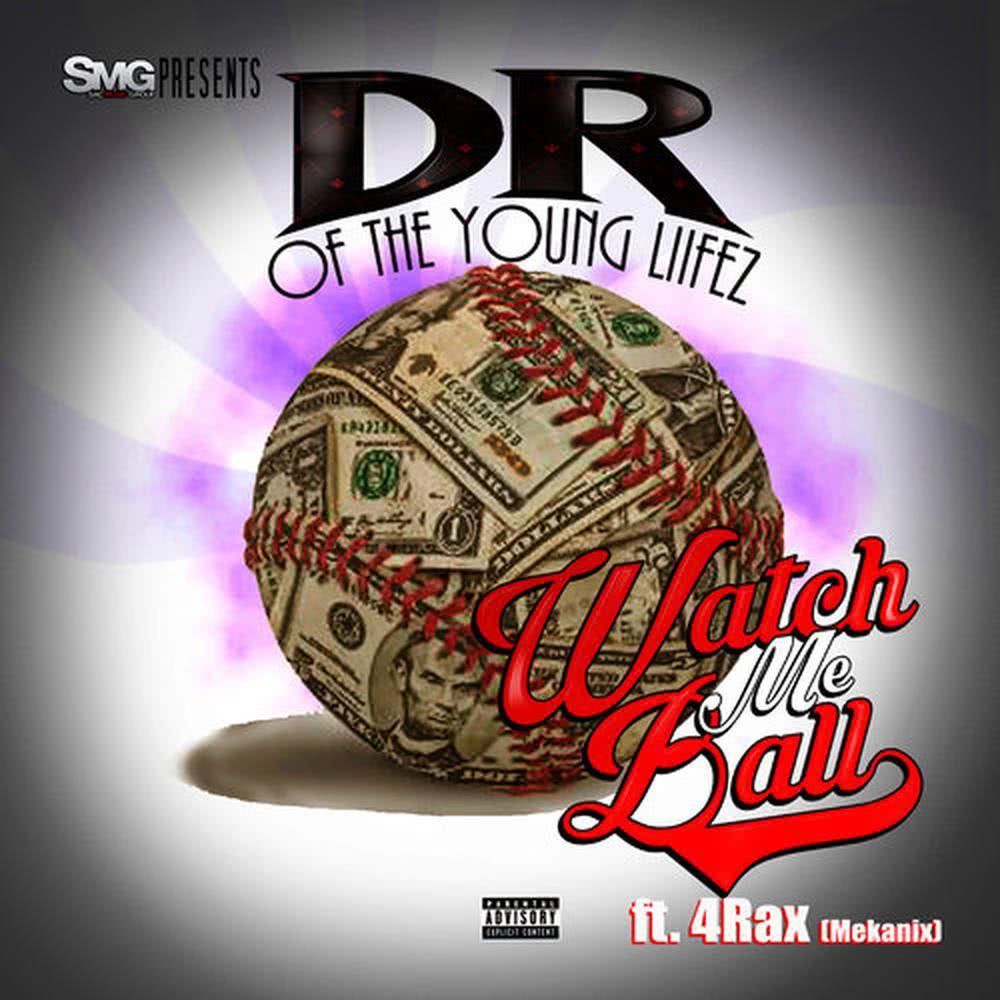 Watch Me Ball (Explicit)