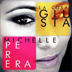 收聽Michelle Perera的La Cosa Giusta歌詞歌曲