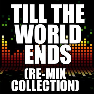 ดาวน์โหลดและฟังเพลง Till The World Ends (Drum & Bass Re-Mix) พร้อมเนื้อเพลงจาก Redd Stylez