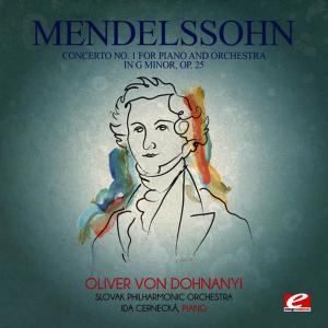 อัลบัม Mendelssohn: Concerto No. 1 for Piano and Orchestra in G Minor, Op. 25 (Digitally Remastered) ศิลปิน Ida Cernecká