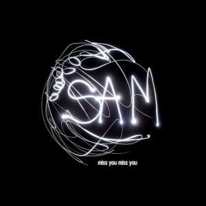 收聽Sam的Miss You Miss You歌詞歌曲