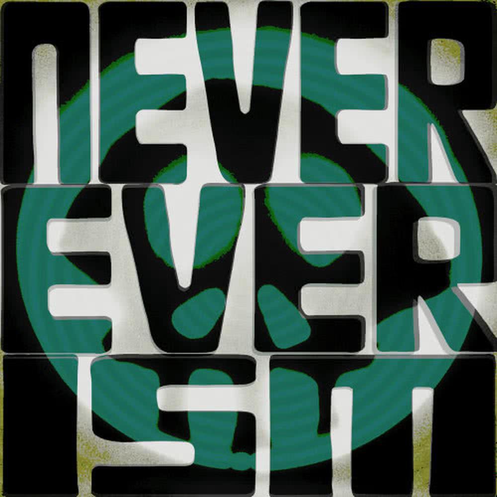 Nevereverism