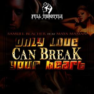 ดาวน์โหลดและฟังเพลง Only Love Can Break Your Heart พร้อมเนื้อเพลงจาก Samuel Blacher