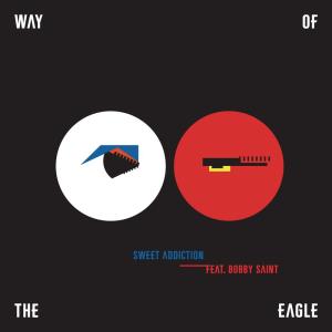 Way Of The Eagle的專輯Sweet Addiction