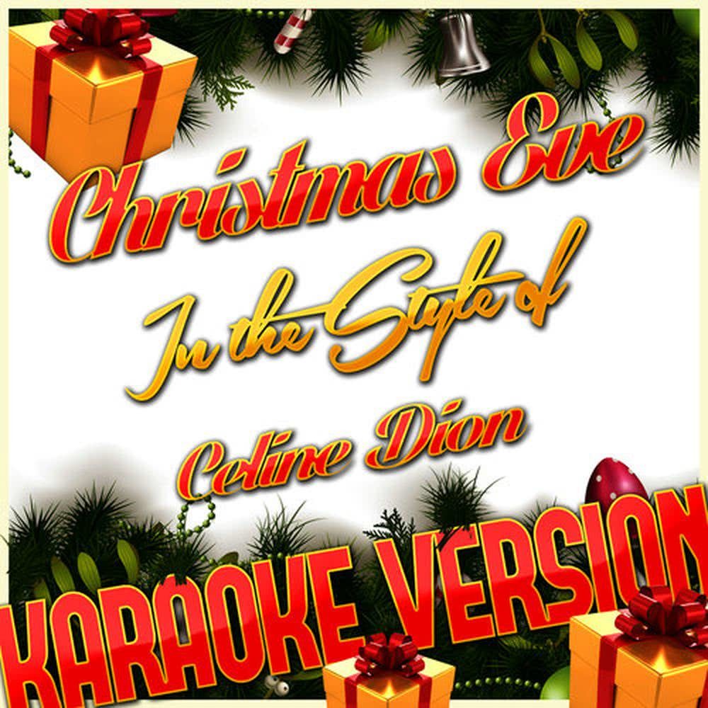 Christmas Eve (In the Style of Celine Dion) [Karaoke Version] (伴奏)