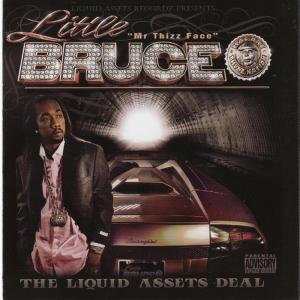 อัลบัม The Liquid Assets Deal - Mr. Thizz Face ศิลปิน Little Bruce