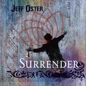 ดาวน์โหลดและฟังเพลง Surrender พร้อมเนื้อเพลงจาก Jeff Oster