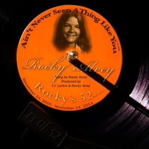 收聽Rocky Alvey的Ain't Never Seen A Thing Like You(#13 Of The 52)歌詞歌曲