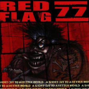 Red Flag 77的專輯A Short Cut To A Better World