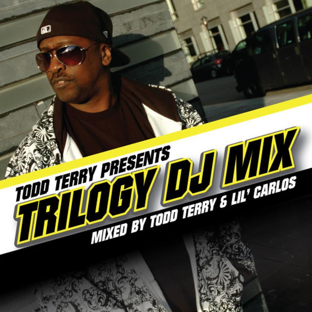 Todd Terry Trilogy Mix [Continuous Play DJ Mix] (Continuous Play DJ Mix)