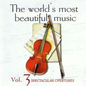 The Waltz Symphony Orchestra的專輯The World's Most Beautiful Music Volume 3: Spectacular Overtures