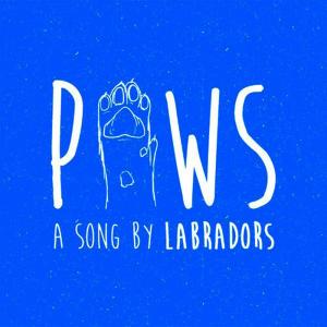 ดาวน์โหลดและฟังเพลง Paws พร้อมเนื้อเพลงจาก Labradors