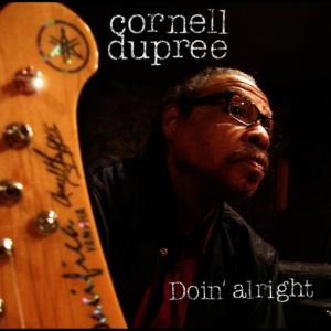 ดาวน์โหลดและฟังเพลง Doin' Alright พร้อมเนื้อเพลงจาก Cornell Dupree