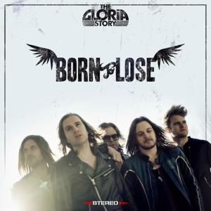 ดาวน์โหลดและฟังเพลง Born to Lose พร้อมเนื้อเพลงจาก The Gloria Story