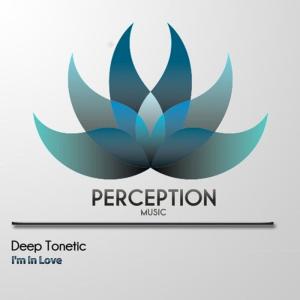 收聽Deep Tonetic的I'm In Love (Vocal Mix)歌詞歌曲