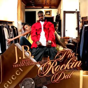 收聽J.B.的I'm Rockin Dat (Explicit)歌詞歌曲