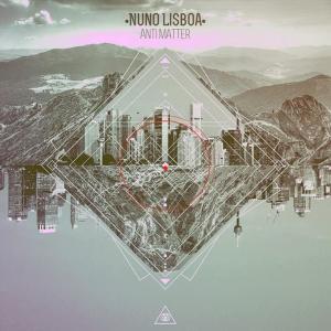 ดาวน์โหลดและฟังเพลง Anti Matter พร้อมเนื้อเพลงจาก Nuno Lisboa