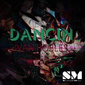 ดาวน์โหลดและฟังเพลง Dance พร้อมเนื้อเพลงจาก Ivan Robles