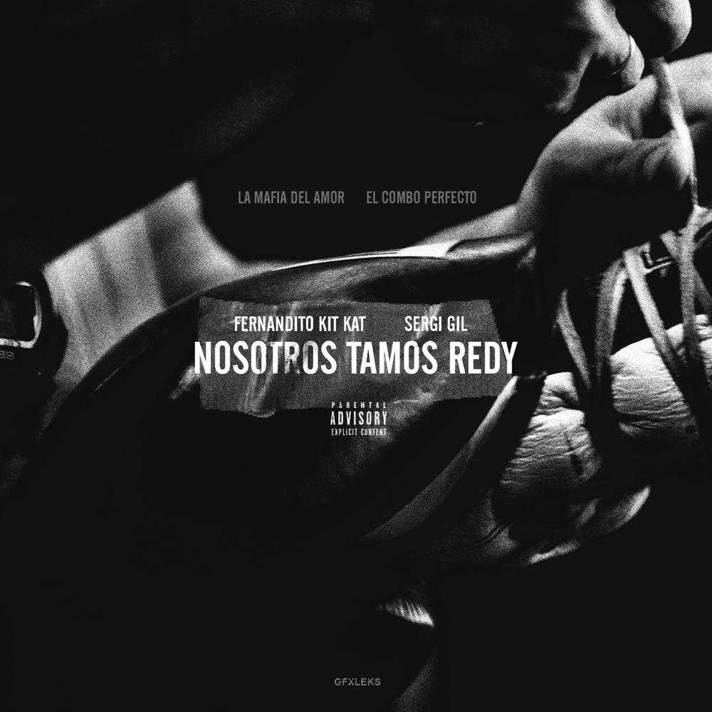 Nosotros Tamos Redy (Explicit)