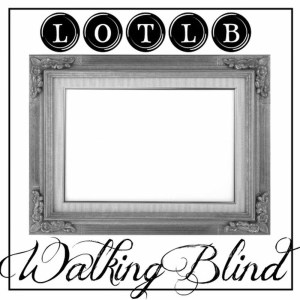 ดาวน์โหลดและฟังเพลง Walking Blind พร้อมเนื้อเพลงจาก Last of the Light Brigade