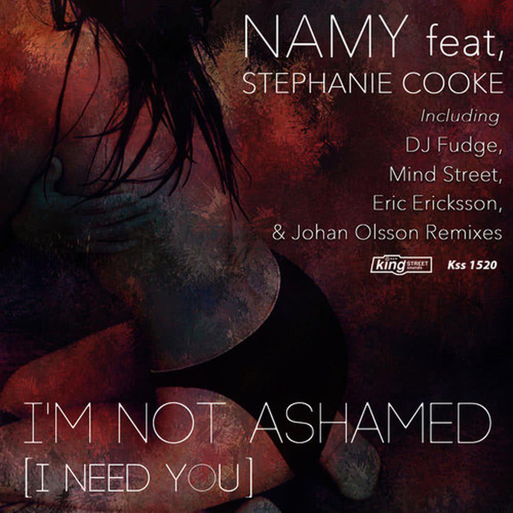 I'm Not Ashamed (I Need You) (Mind Street Lounge Mix)