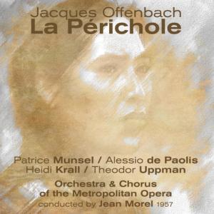อัลบัม Jacques Offenbach: La Périchole (1957) ศิลปิน Patrice Munsel