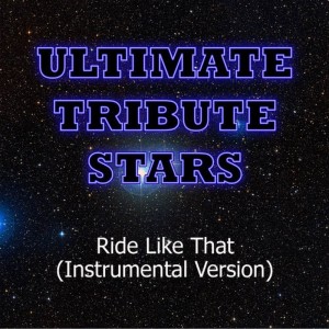 Ultimate Tribute Stars的專輯Travis Porter - Ride Like That (Instrumental Version)