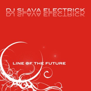 收聽DJ Slava的Line of the Future (Original Mix)歌詞歌曲