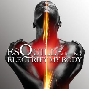 ดาวน์โหลดและฟังเพลง Electrify my body (Radio version) พร้อมเนื้อเพลงจาก Esquille