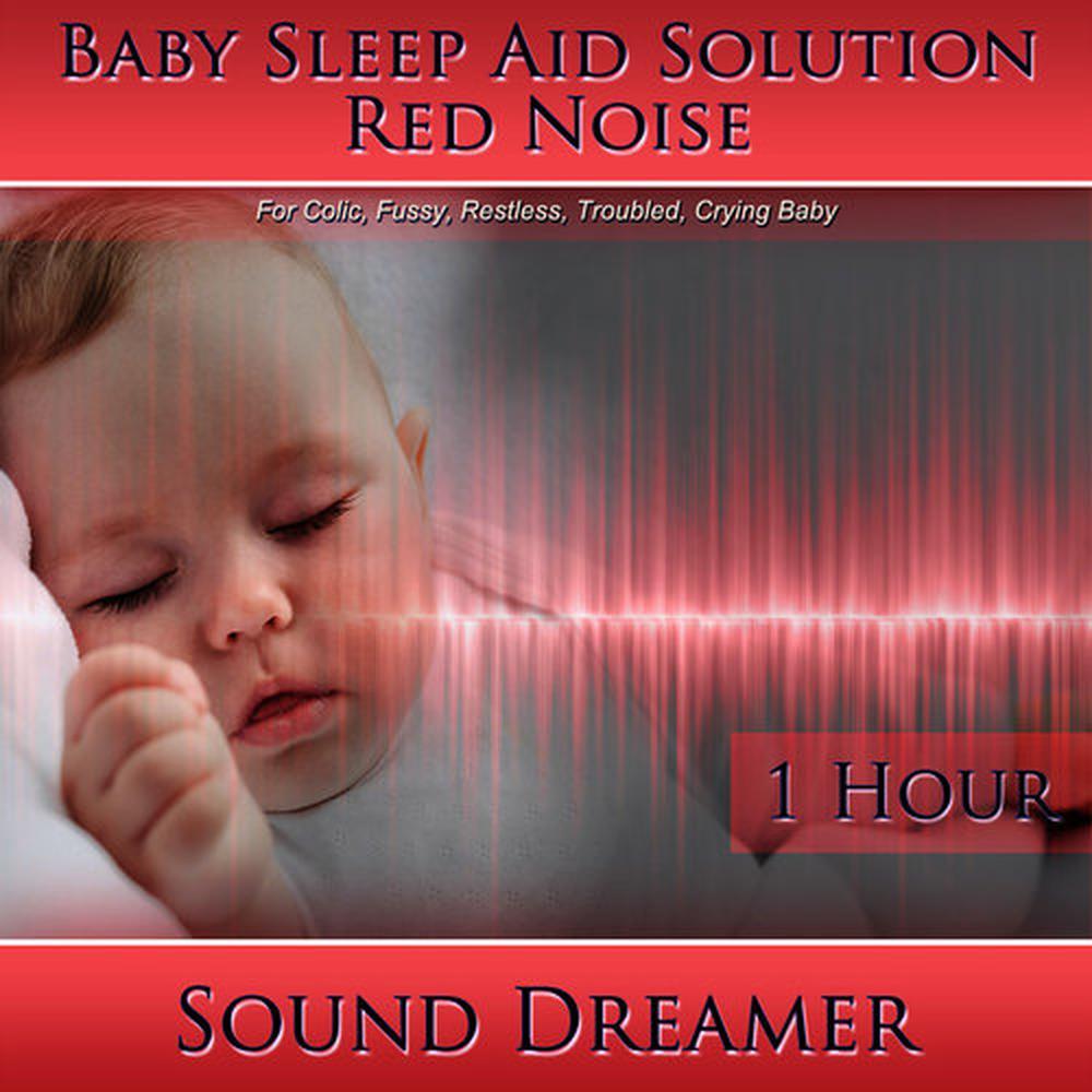 Red Noise (Baby Sleep Aid Solution) [For Colic, Fussy, Restless, Troubled, Crying Baby] [1 Hour]